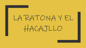 LA RATONA Y HACAJLLO (CUENTO ANDINO)