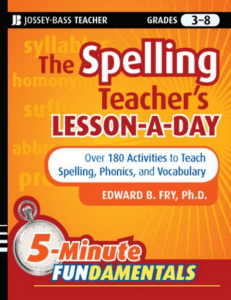 The Spelling Teacher's Lesson-a-Day 180 Reproducible Activities to Teach Spelling, Phonics, and Vocabulary ( PDFDrive )
