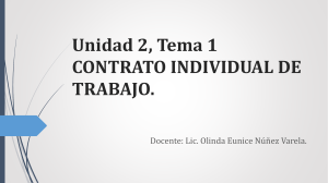 Unidad 2, Tema 1.1 Generalidades del Contrato Individual de Trabajo