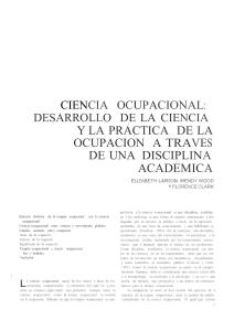 Larson, E. et al. (sf) Ciencia ocupacional desarrollo de la ciencia y la práctica de la ocupación a través de una disciplina académica.