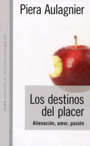 AULAGNIER, Piera - Los Destinos del Placer