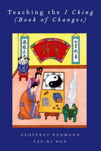 Hon, Tze-Ki  Redmond, Geoffrey P - Teaching the I Ching (Book of changes)-Oxford University Press (2014)