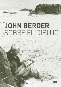 Berger, John (2012) - Sobre el dibujo