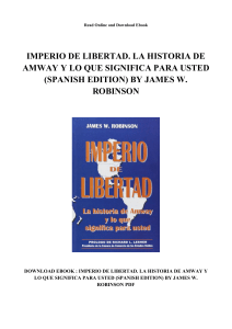 IMPERIO DE LIBERTAD. LA HISTORIA DE AMWAY Y LO QUE SIGNIFICA PARA USTED (SPANISH EDITION) BY JAMES W. ROBINSON