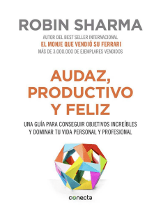 Audaz, productivo y feliz (Spanish Edition) (Robin Sharma [Sharma, Robin]) (z-lib.org)