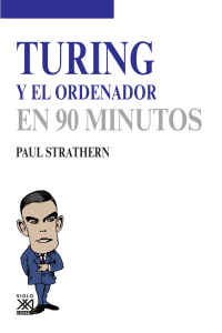 TURING Y EL ORDENADOR EN 90 MINUTOS PAUL STRATHERN