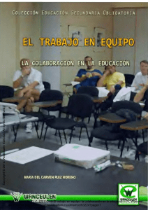 Ruiz (2010). El trabajo en equipo la colaboración en la educación.