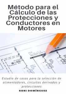 Bono No 5 - Método para el Cálculo de las Protecciones y Conductores en Motores Eléctricos - Roni Dominguez