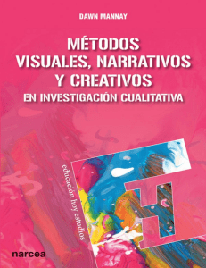 Mannay, Dawn. Métodos visuales, narrativos y creativos en investigación cualitativa. 2020