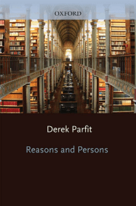 Derek Parfit Reasons and Persons
