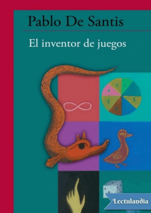 El inventor de Juegos - Pablo de Santis.