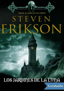 Steven Erikson -  Los jardines de la Luna