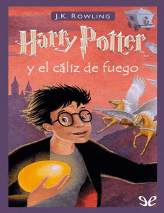 Rowling, J.K. -  Harry Potter y el caliz de fuego