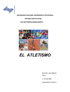 Historia del Atletismo Jose  Alberto Perez Lopez 30.105.884 seccion 11 
