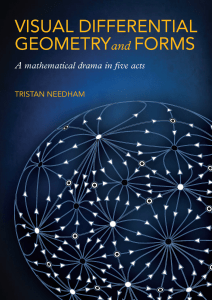 Visual Differential Geometry and Forms A Mathematical Drama in Five Acts (Tristan Needham) (z-lib.org)