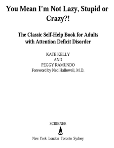 You Mean Im Not Lazy, Stupid or Crazy The Classic Self-Help Book for Adults with Attention Deficit Disorder (Kate Kelly, Peggy Ramundo  Edward M. Hallowell) (z-lib.org)