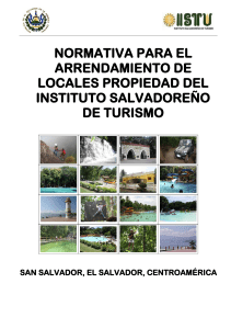 NORMATIVA PARA EL ARRENDAMIENTO DE LOCALES PROPIEDAD DEL INSTITUTO SALVADOREÑO DE TURISMO