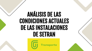 ANÁLISIS DE LAS CONDICIONES ACTUALES DE LAS INSTALACIONES DE SETRAN