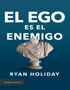 Ryan Holiday - El ego es el enemigo