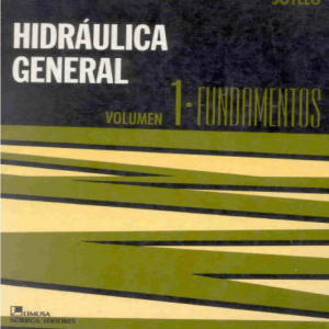 Hidráulica General Vol. 1 Fundamentos 