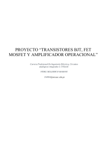 Proyecto Transistores BJT FET MOSFET y Amplificador Operacional