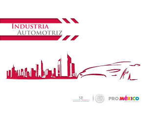 Industria Automotriz - Pro México
