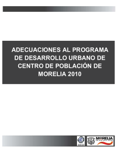 Adecuaciones al programa de desarrollo urbano del centro de población de Morelia 2010