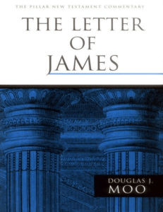 The Letter of James (Pillar New Testament Commentary  PNTC) (Douglas Moo) (z-lib.org)