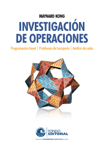 MAYNARD KONG INVESTIGACIÓN DE OPERACIONES. Programación lineal Problemas de transporte Análisis de redes