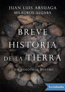 572012533-Breve-Historia-de-La-Tierra-Con-Nosotros-Dentro-arsuaga