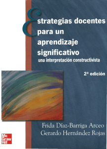 Díaz Barriga, F. y Hernández, G. (2010). Estrategias docentes para un aprendizaje significativo. Una interpretación constructivista. 2ª ed