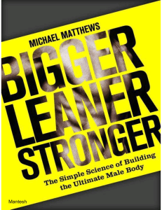 bigger leaner stronger-the simple science of building the ultimate male body