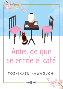 Antes de que se enfríe el café (Toshikazu Kawaguchi Marta Morros Serret) (z-lib.org)