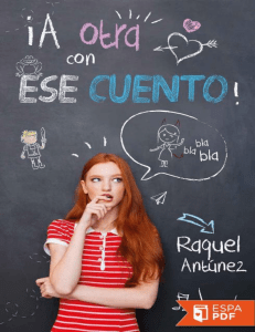 ¡A otra con ese cuento! - Raquel Antunez.pdf · versión 1