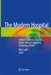 The Modern Hospital  Patients Centered, Disease Based, Research Oriented, Technology Driven ( PDFDrive )