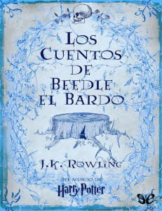 J. K. Rowling.- Los cuentos de Beedle el Bardo