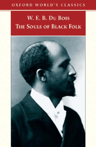 [Oxford World's Classics] W. E. B. Du Bois, Brent Hayes Edwards - The Souls of Black Folk (2007, Oxford University Press, USA) - libgen.lc