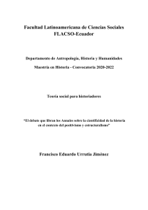 “El debate que libran los Annales sobre la cientificidad de la historia en el contexto del positivismo y estructuralismo” Eduardo Urrutia