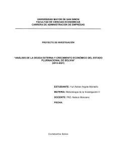Proyecto Final Deuda Exterma y Crecimiento Economico Bolivia- Argote Montaño Yuri Adrian