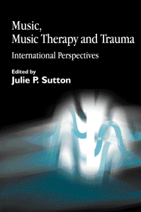 Music Music Therapy and Trauma International Perspectives