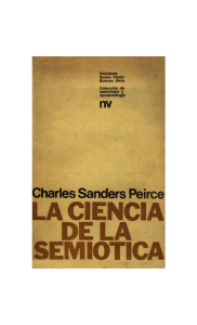 Peirche, Ch, - La ciencia de la semiótica