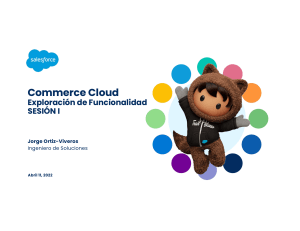 Salesforce Commerce Cloud B2C - Sesión 1 - Abril 11, 2022 vFINAL (1) (1)