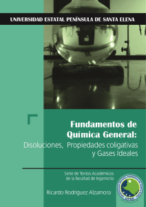 Fundamentos de Quimica General Disoluciones, propiedades coligativas y gases ideales
