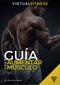 GUIA PARA AUMENTAR MUSCULO - VIRTUALFITNESS (2)