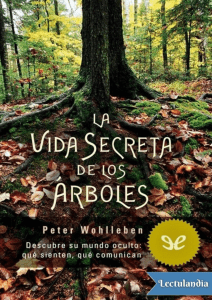 lLIBRO -- LA VIDA SECRETA DE LOS ÁRBOLES