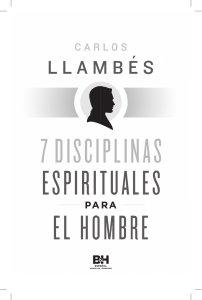 7 Disciplinas Espirituales Para Hombres - Carlos Llambes
