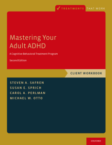 Mastering Your Adult ADHD A Cognitive-Behavioral Treatment Program, Client Workbook by Steven A. Safren, Susan E. Sprich, Carol A. Perlman, Michael W. Otto (z-lib.org)