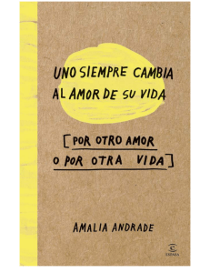 Uno siempre cambia al amor de su vida (Amalia Andrade Arango) (z-lib.org)