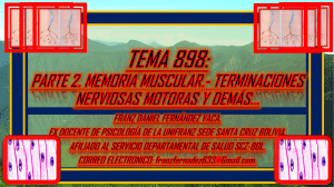 TEMA 898. TERMINACIONES NERVIOSAS SENSORIALES Y TERMINACIONES NERVIOSAS MOTORAS. 01.12.22. 33333334444