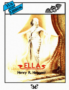 Ella (Ilustrado) (Henry Rider Haggard) (z-lib.org)